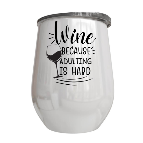Adulting Is Hard Wine Tumbler | Personalised Printed