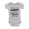 Proof Daddy does not Hunt all the Time | Custom Printed