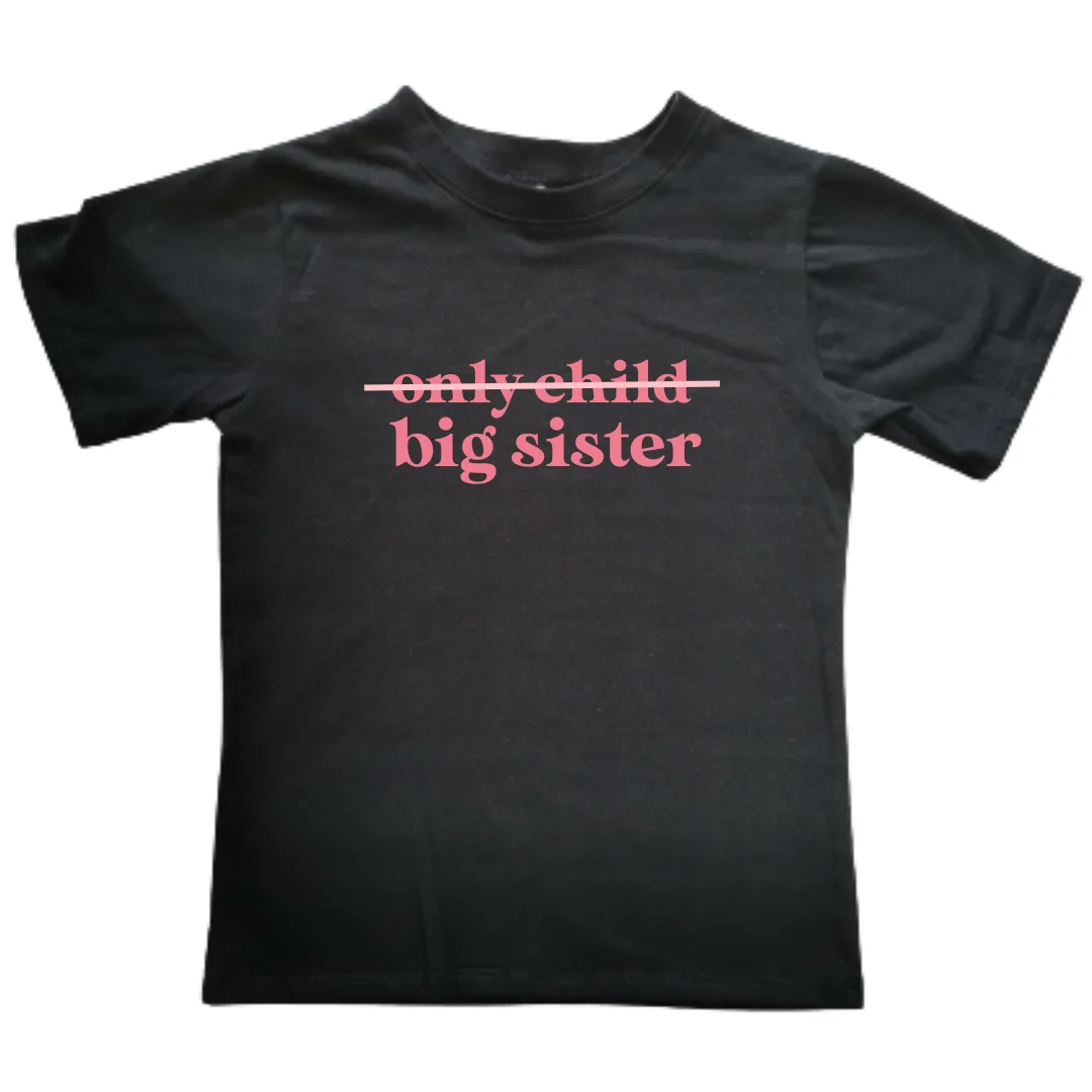 Only Child to Big Sister | Custom Printed Kids T-shirt