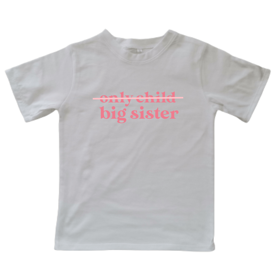 Only Child to Big Sister | Custom Printed Kids T-shirt