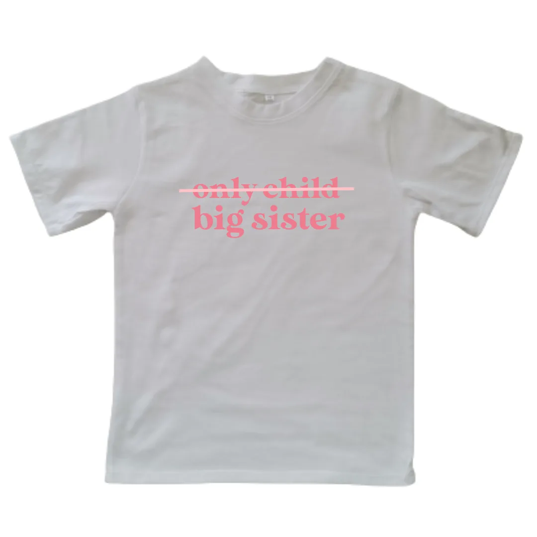 Only Child to Big Sister | Custom Printed Kids T-shirt