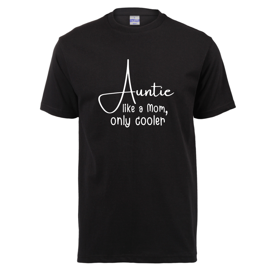 Auntie... like a mom only cooler