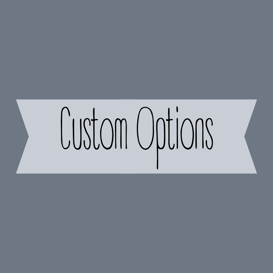 Custom Design Options