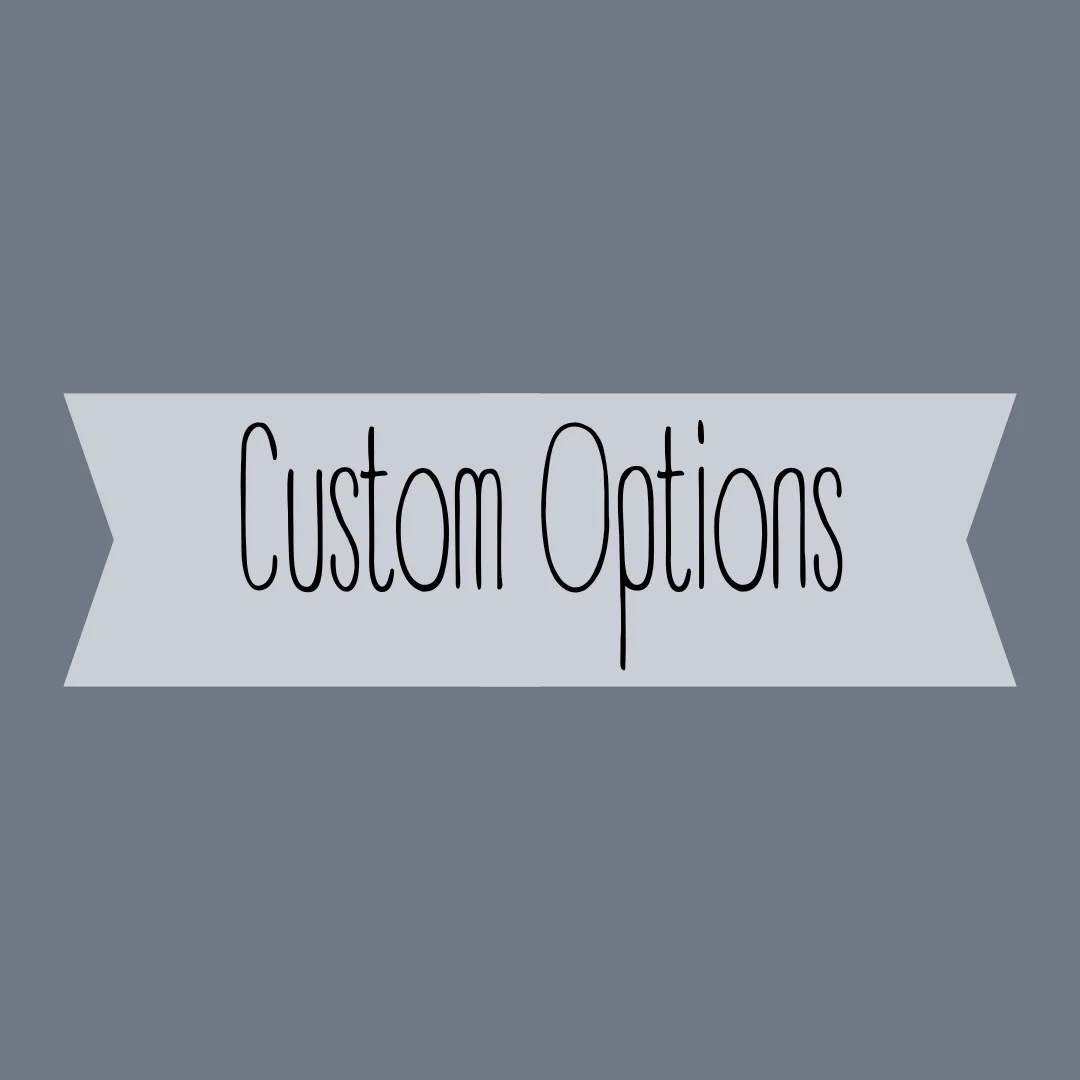 Custom Design Options