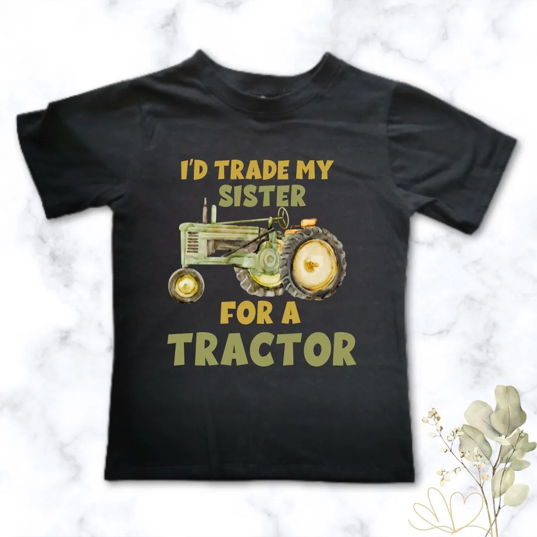 I’d Trade My Sister for a Tractor” kids t-shirt – perfect for little tractor lovers!
