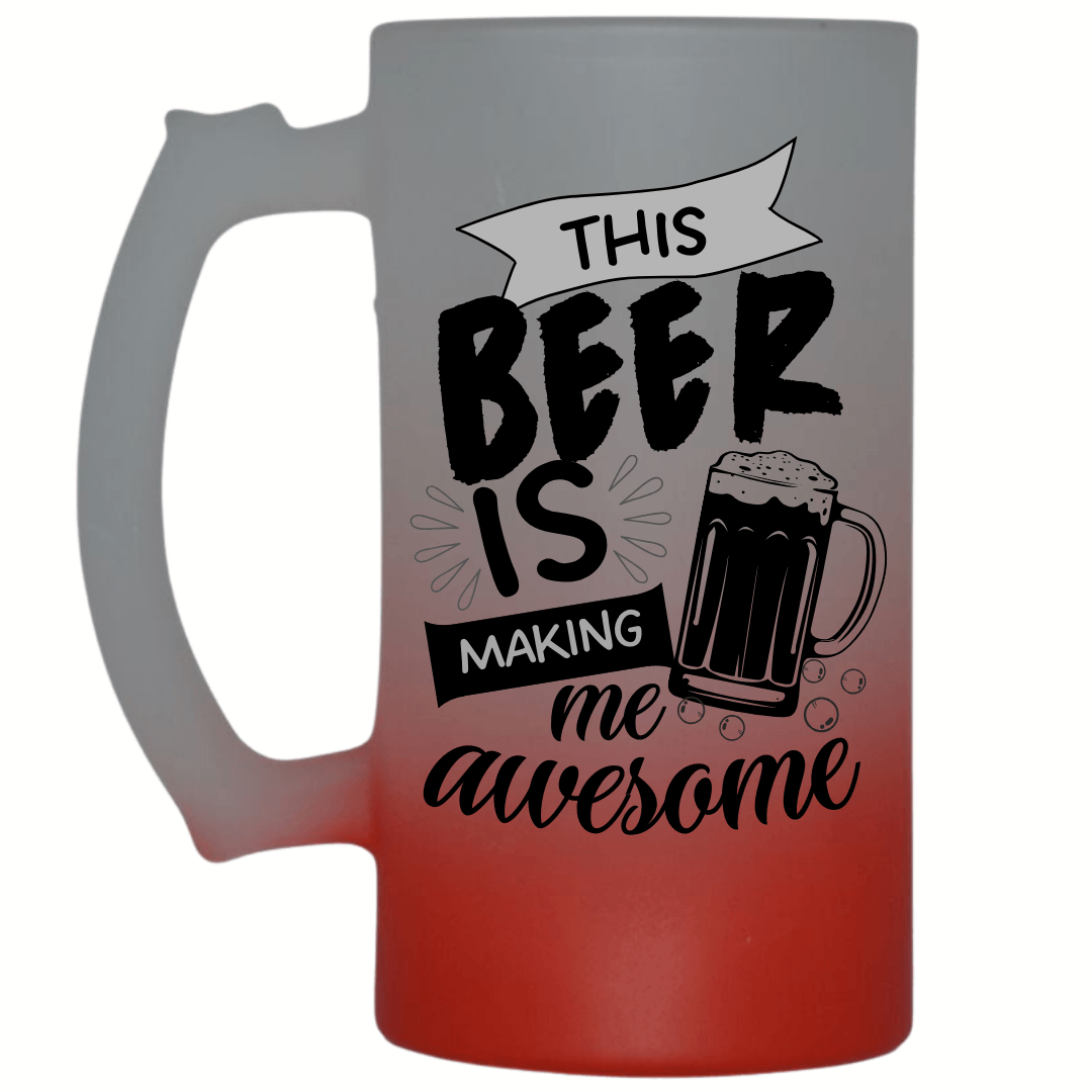 This Beer is Making Me Awesome Frosted Beer Mug