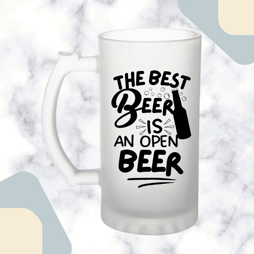The Best Beer Is An Open Beer Frosted Beer Mug