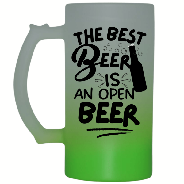 The Best Beer Is An Open Beer Frosted Beer Mug