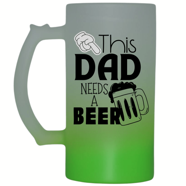This Dad Needs a Beer Frosted Beer Mug