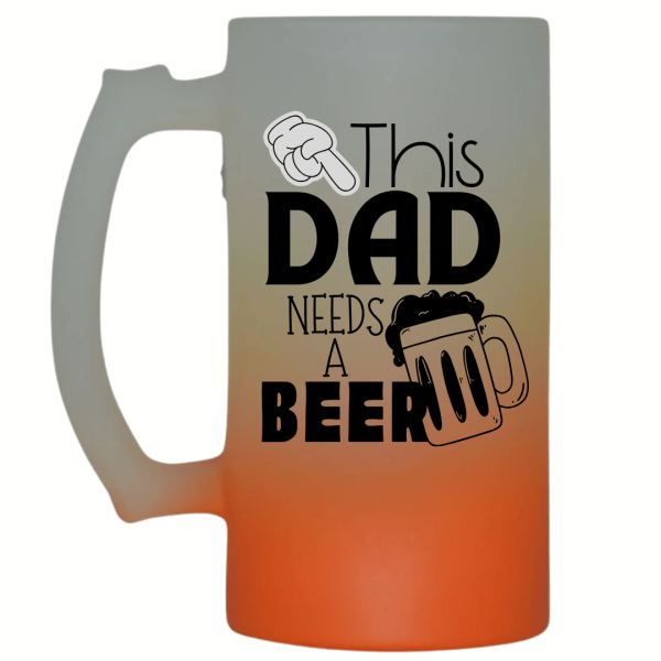 This Dad Needs a Beer Frosted Beer Mug
