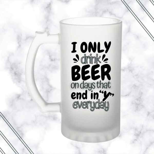 Days That End With 'Y' Frosted Beer Mug