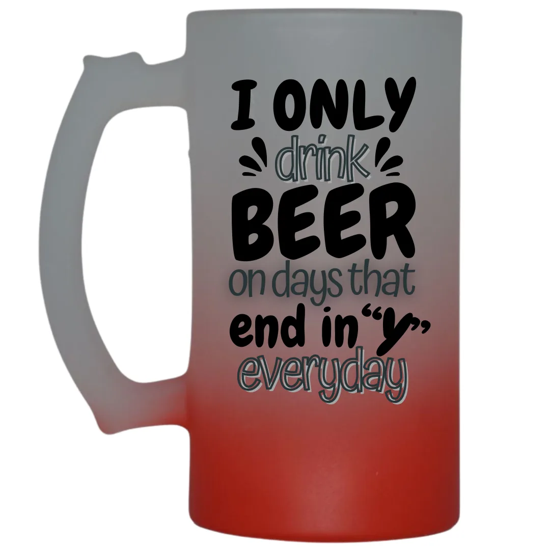 Days That End With 'Y' Frosted Beer Mug