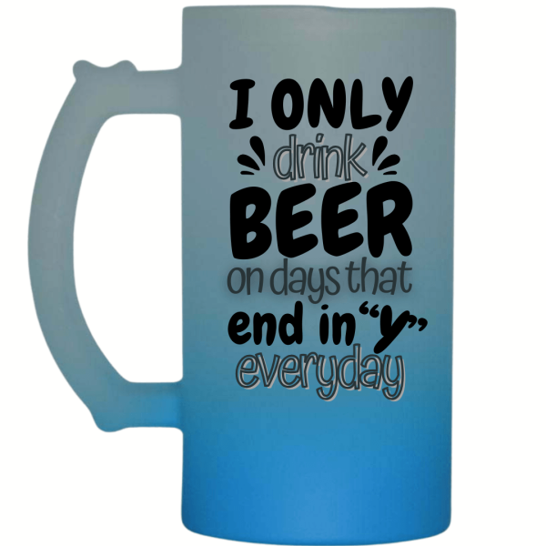 Days That End With 'Y' Frosted Beer Mug