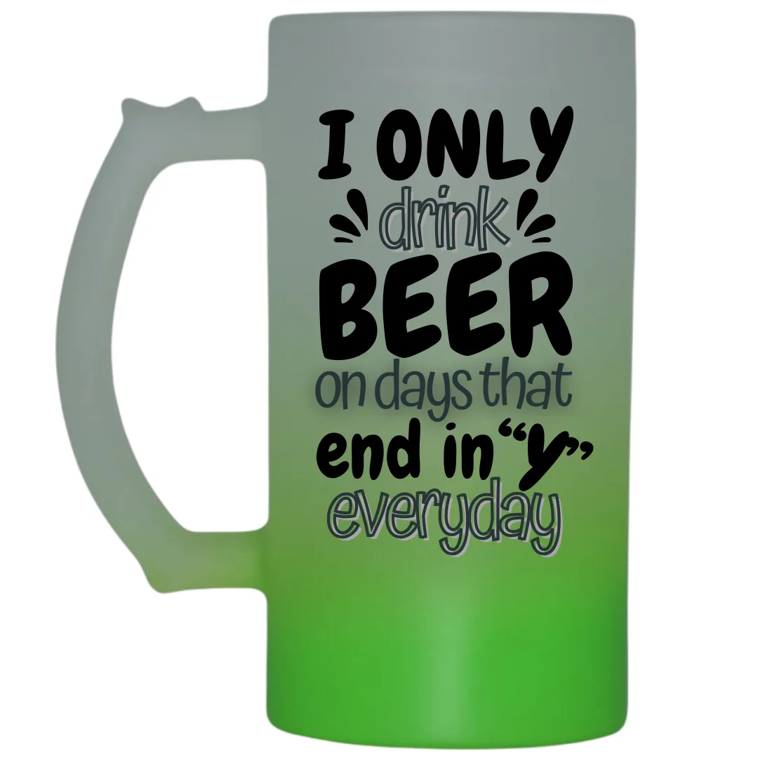Days That End With 'Y' Frosted Beer Mug