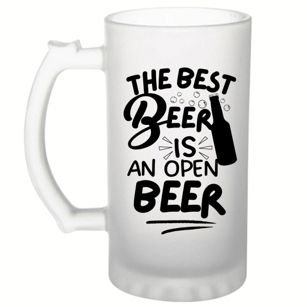 The Best Beer Is An Open Beer Frosted Beer Mug