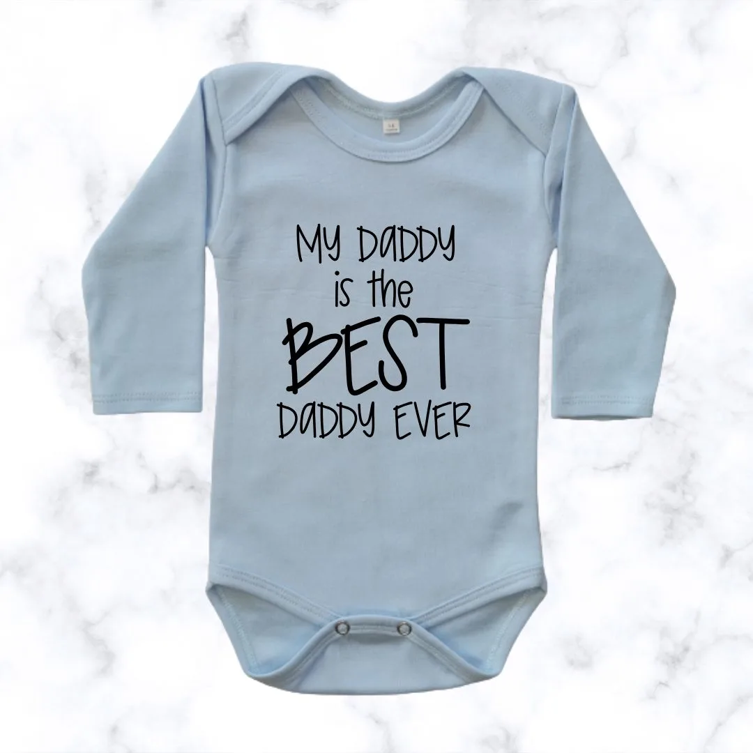 Best Daddy ever | Custom Printed Onesie