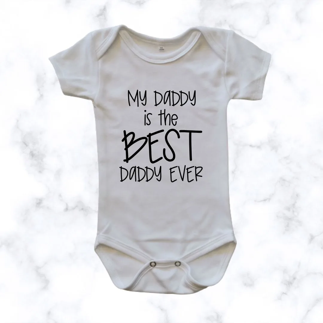 Best Daddy ever | Custom Printed Onesie