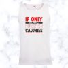 If Only Sarcasm Burned Calories Vest