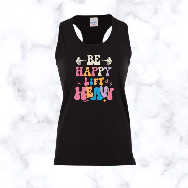 Be Happy Lift Heavy Gym Racerback