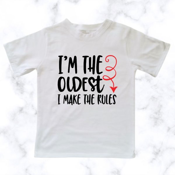 I make the Rule - I'm the Oldest - white ss