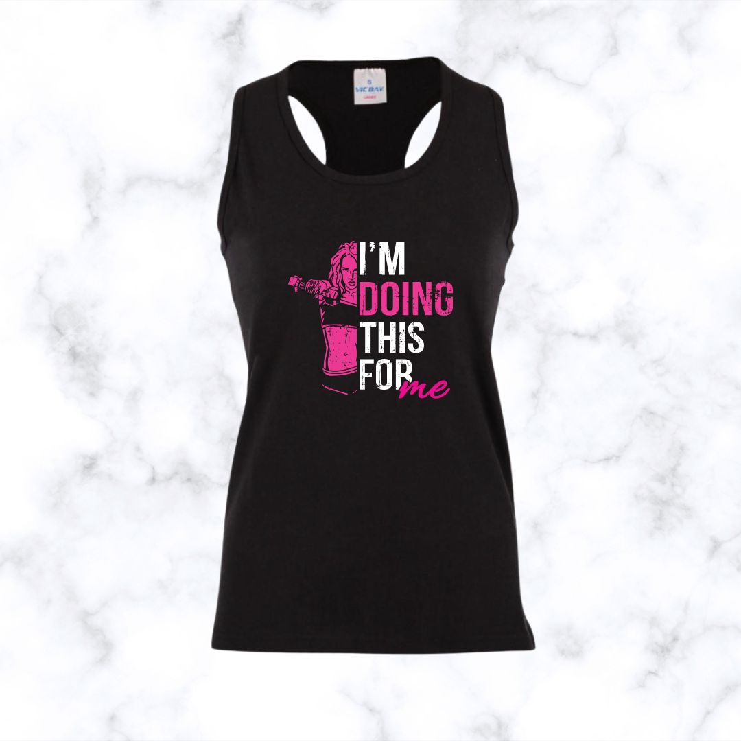 I’m Doing This For Me | Racerback