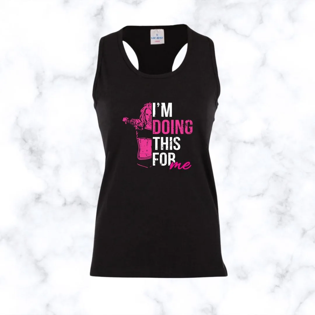 I’m Doing This For Me | Racerback