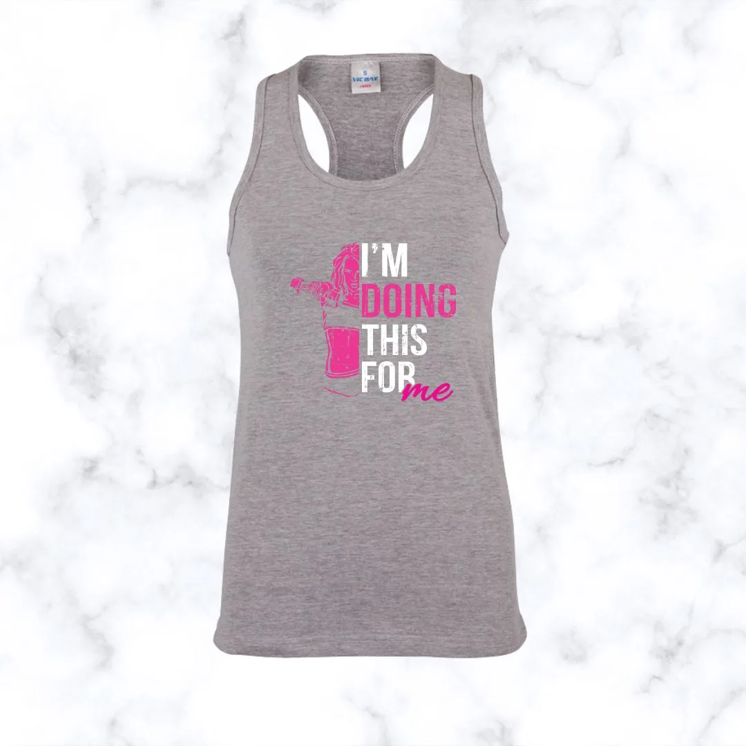 I’m Doing This For Me | Racerback