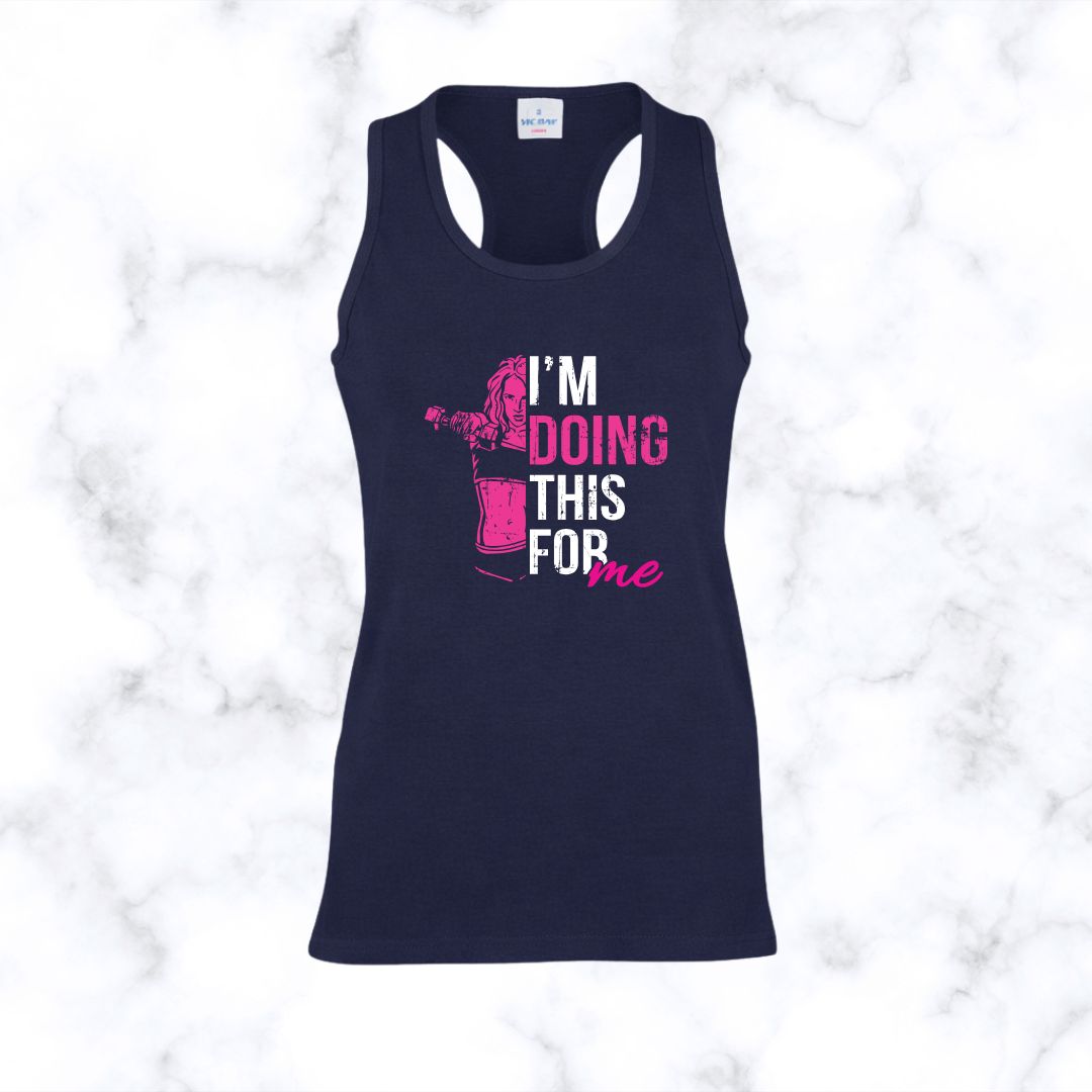 I’m Doing This For Me | Racerback