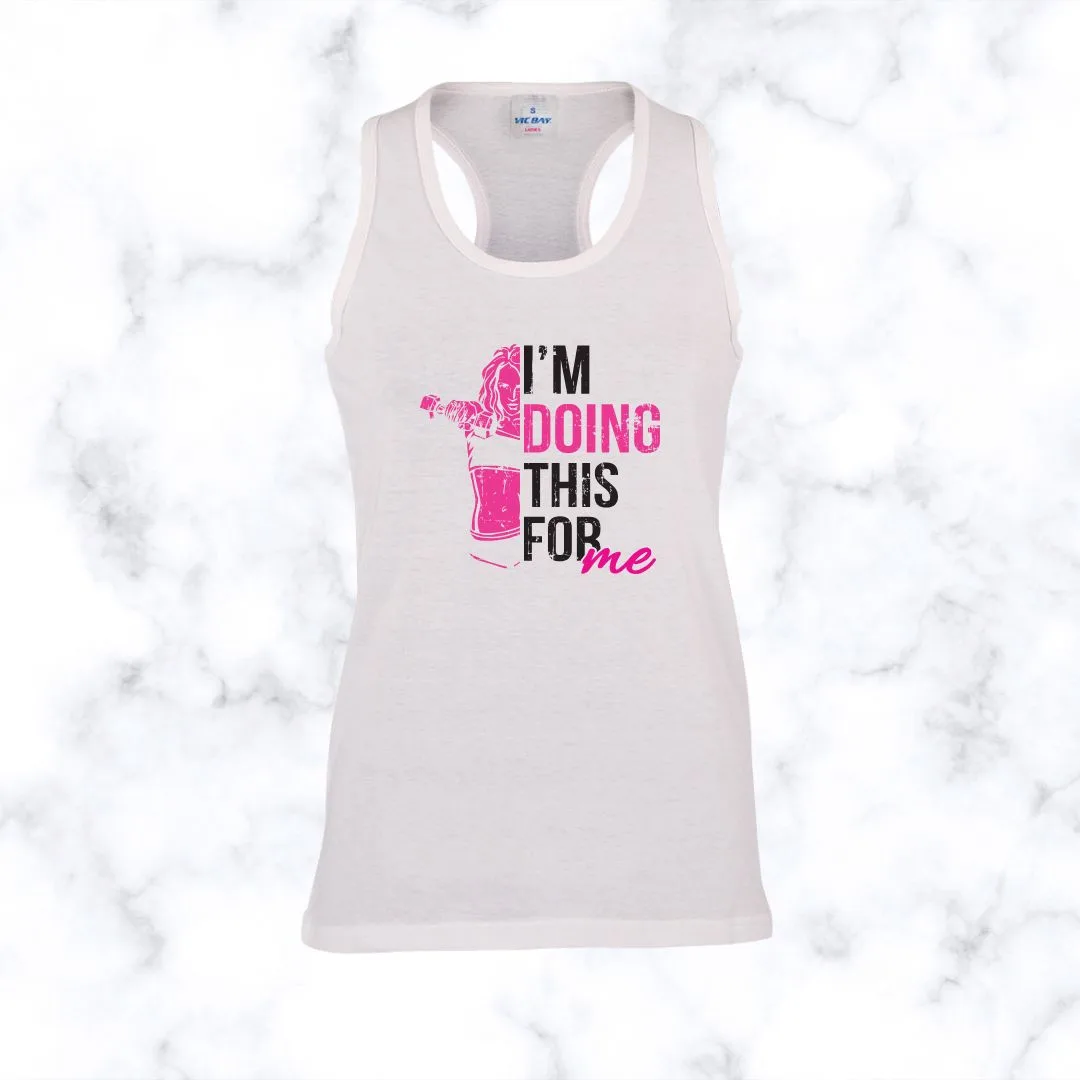 I’m Doing This For Me | Racerback