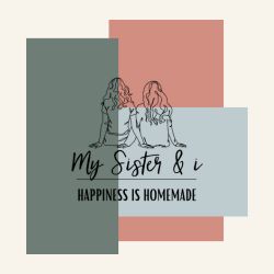 My Sister & i
