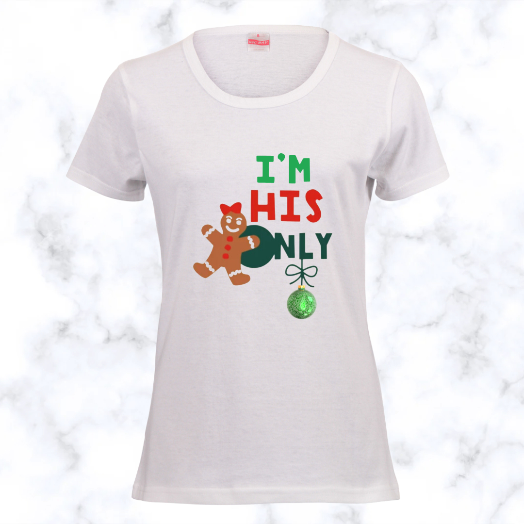 Christmas Couple Matching Adult T-Shirts: I'm his only