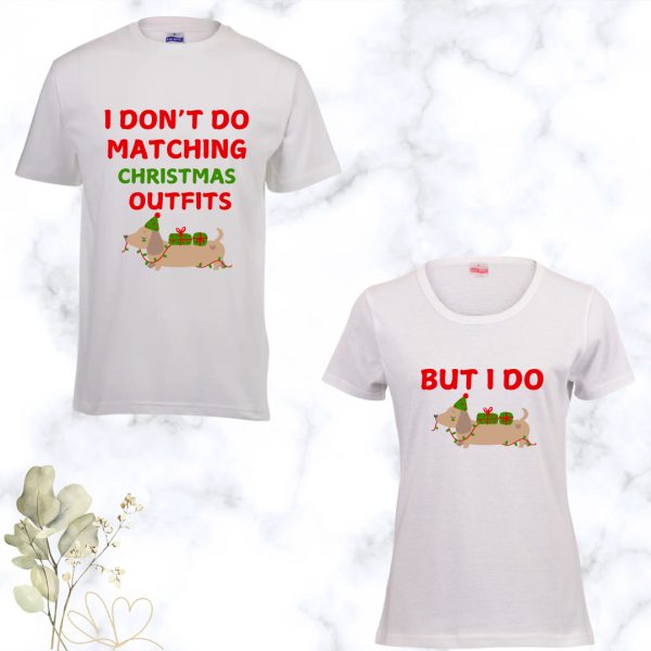 I Don’t Do Matching Outfits, But I do – Christmas Adult T-Shirt - Matching