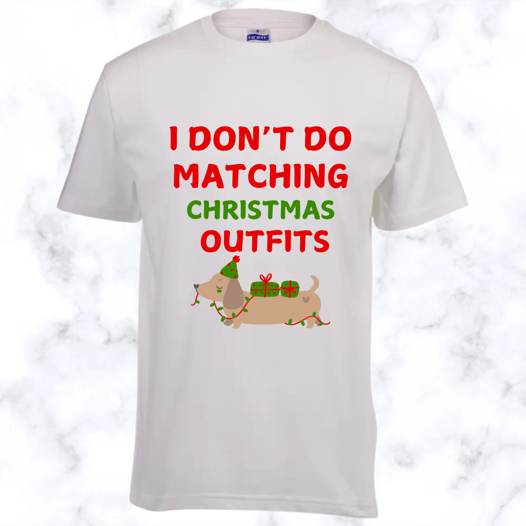 I Don’t Do Matching Outfits – Christmas Adult T-Shirt